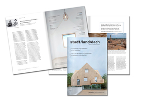  » „stadt/land/dach“ erscheint zweimal im Jahr mit einer Auflage von bis zu 50 000 Stück und ist auch digital erhältlich unter Dachkult.de 